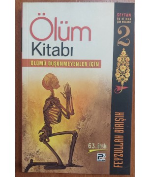 ÖLÜM KİTABI 2 Ölümü Düşünmeyenler İçin ÖLÜM KİTABI 2 Ölümü Düşünmeyenler İçin