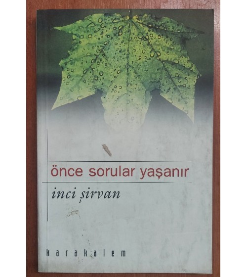 ÖNCE SORULAR YAŞANIR