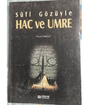 SUFİ GÖZÜYLE HAC VE UMRE