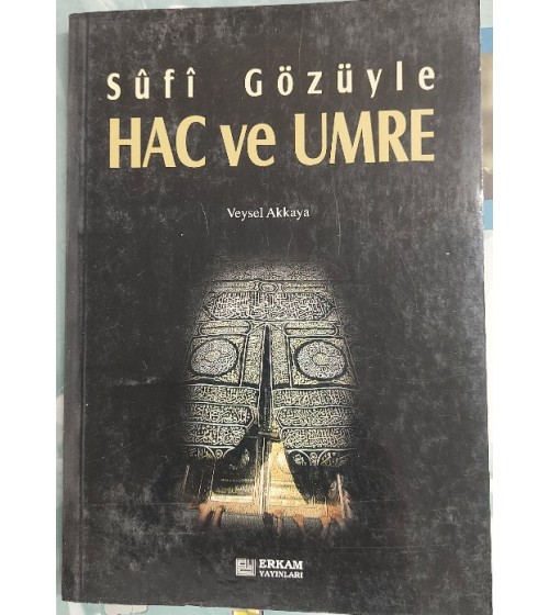 SUFİ GÖZÜYLE HAC VE UMRE