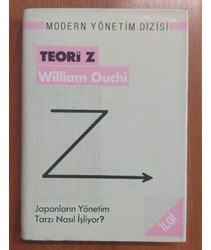 TEORİ Z - JAPONLARIN YÖNETİM TARZI NASIL İŞLİYOR? - Birinci Baskı