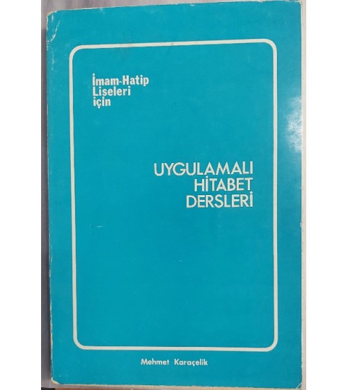 UYGULAMALI HİTABET DERSLERİ ''İMAM-HATİP LİSELERİ İÇİN''