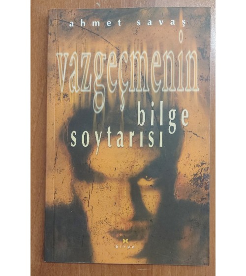 VAZGEÇMENİN BİLGE SOYTARISI (İlk Baskı)