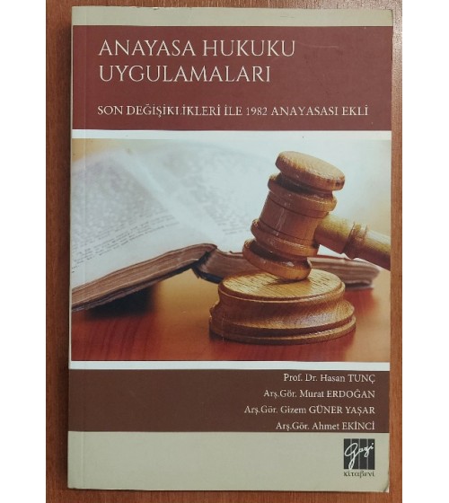 ANAYASA HUKUKU UYGULAMALARI - SON DEĞİŞİKLİKLERİ İLE 1982 ANAYASASI EKLİ