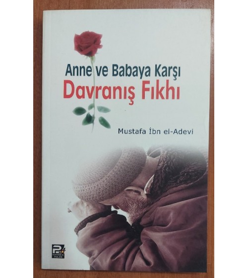 Anne ve Babaya Karşı Davranış Fıkhı