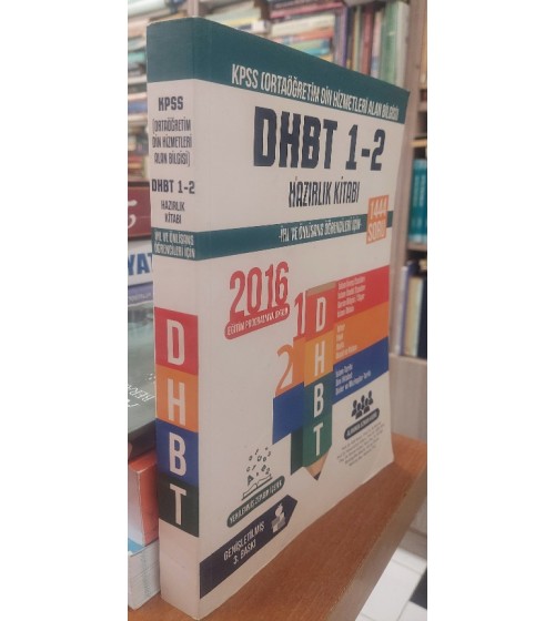 KPSS 2016 (Ortaöğretim Din Hizmetleri Alan Bilgisi) DHBT 1 - 2 Hazırlık Kitabı (İhl ve Önlisans Öğrencileri İçin)