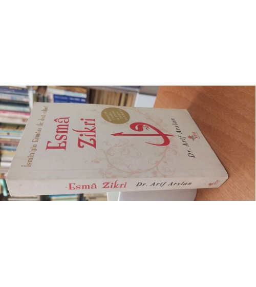 ESMA ZİKRİ  Allah'a İsminizin Esması ile Dua edin - İsminizin Esması ve Ebced Değeri bu Kitapta