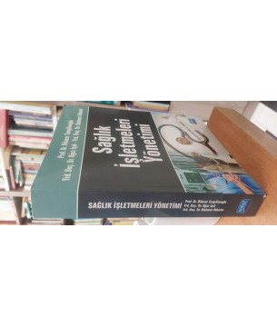 Sağlık İşletmeleri Yönetimi ( Geliştirilmiş 6.Baskı )
