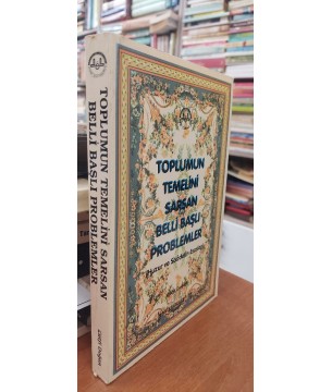 Toplumun Temelini Sarsan Belli Başlı Problemler Toplumun Temelini Sarsan Belli Başlı Problemler