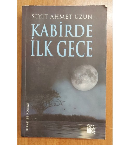 KABİRDE İLK GECE - Sıradışı Roman KABİRDE İLK GECE - Sıradışı Roman