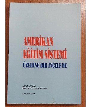 AMERİKAN EĞİTİM SİSTEMİ ÜZERİNE BİR İNCELEME
