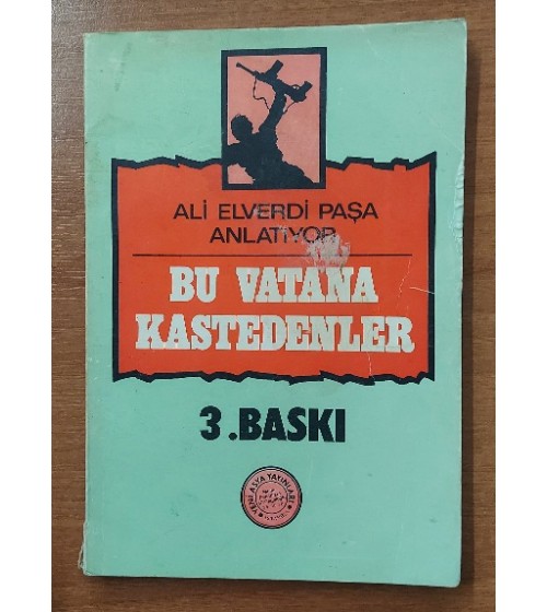 BU VATANA KASTEDENLER BU VATANA KASTEDENLER
