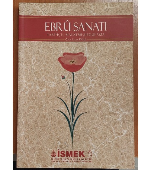 EBRU SANATI- TARİHÇE- MALZEME- UYGULAMA