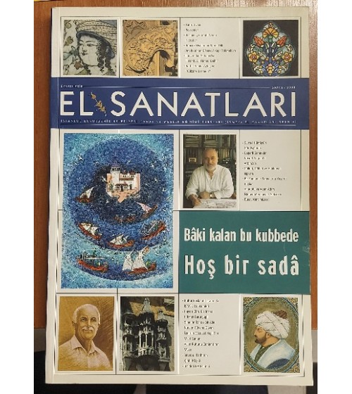 2008 / 6 EL SANATLARI DERGİSİ BAKİ KALAN BU KUBBEDE HOŞ BİR SADA