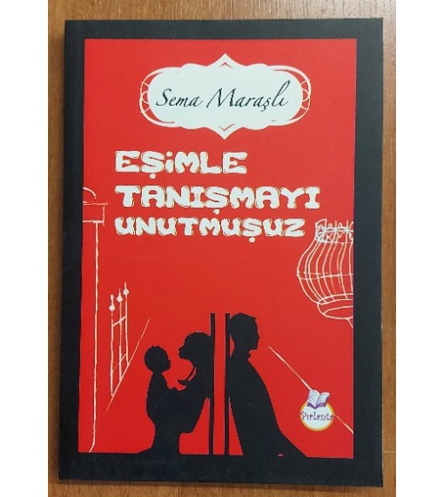 EŞİMLE TANIŞMAYI UNUTMUŞUZ