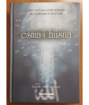 AYET VE HADİSLERİN IŞIĞINDA ALLAH'IN İSİM VE SIFATLARI ESMA-İ HÜSNA AYET VE HADİSLERİN IŞIĞINDA ALLAH'IN İSİM VE SIFATLARI ESMA-İ HÜSNA