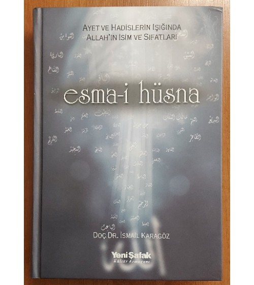 AYET VE HADİSLERİN IŞIĞINDA ALLAH'IN İSİM VE SIFATLARI ESMA-İ HÜSNA