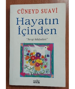 HAYATIN İÇİNDEN SEVGİ HİKAYELERİ HAYATIN İÇİNDEN SEVGİ HİKAYELERİ