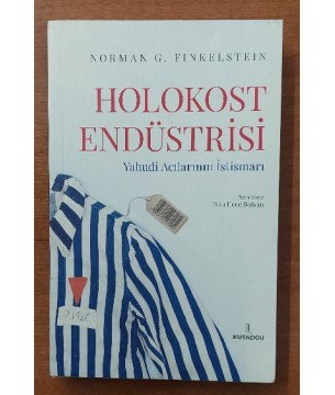 Holokost Endüstrisi • Yahudi Acılarının İstismarı