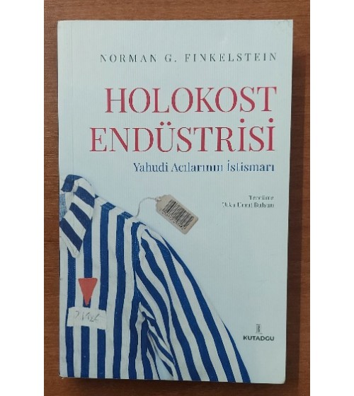Holokost Endüstrisi • Yahudi Acılarının İstismarı