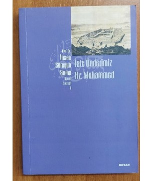 İşte Önderimiz Hz. Muhammed