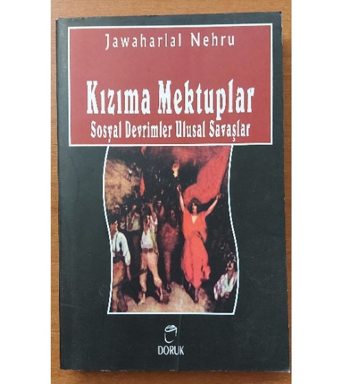 Kızıma Mektuplar: Sosyal Devrimler Ulusal Savaşlar Kızıma Mektuplar: Sosyal Devrimler Ulusal Savaşlar