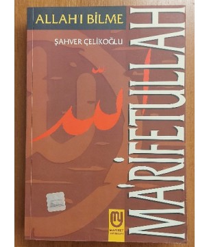 MARİFETULLAH ALLAHI BİLME