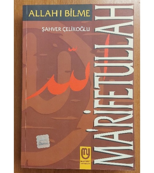 MARİFETULLAH ALLAHI BİLME