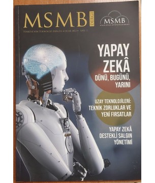 MSMB Dergi Sayı:1 Ocak 2022 Yapay Zeka Dünü, Bugünü, Yarını