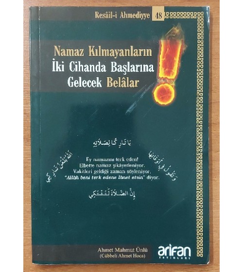 NAMAZ KILMAYANLARIN İKİ CİHANDA BAŞLARINA GELECEK BELALAR