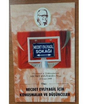 Necdet Evliyagil Sokağı / Necdet Evliyagil İçin Konuşmalar ve Düşünceler Necdet Evliyagil Sokağı / Necdet Evliyagil İçin Konuşmalar ve Düşünceler