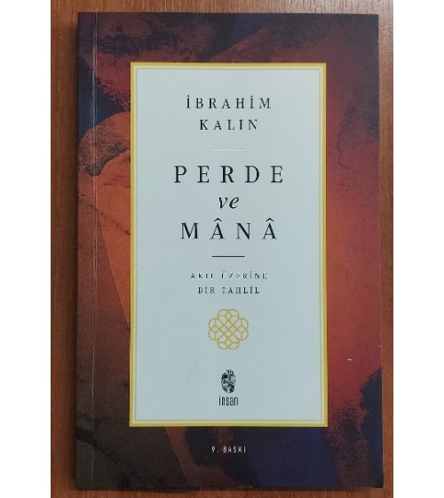 PERDE VE MANA - AKIL ÜZERİNE BİR TAHLİL PERDE VE MANA - AKIL ÜZERİNE BİR TAHLİL