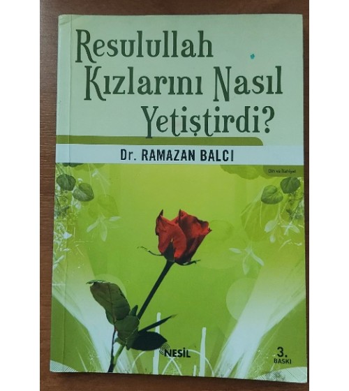 Resulullah Kızlarını Nasıl Yetiştirdi ?
