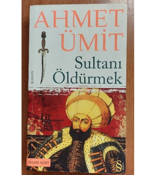 Sultanı Öldürmek (1.Baskı)