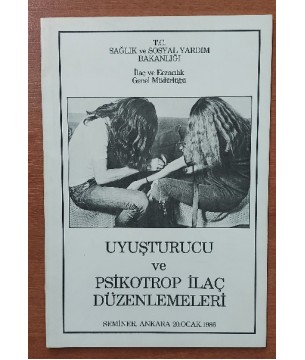 UYUŞTURUCU VE PSİKOTROP İLAÇ DÜZENLEMELERİ