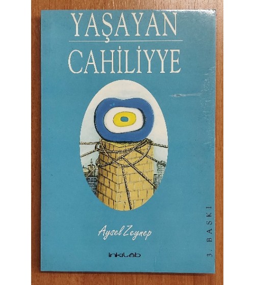 YAŞAYAN CAHİLİYE YAŞAYAN CAHİLİYE