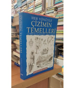 Her Yönüyle Çizimin Temelleri Her Yönüyle Çizimin Temelleri