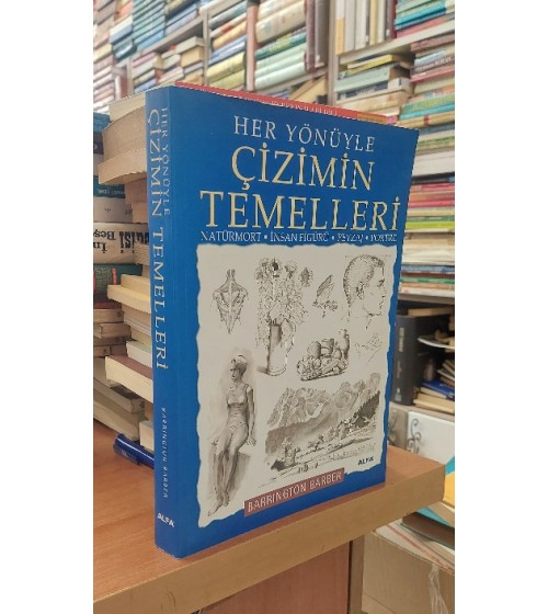 Her Yönüyle Çizimin Temelleri