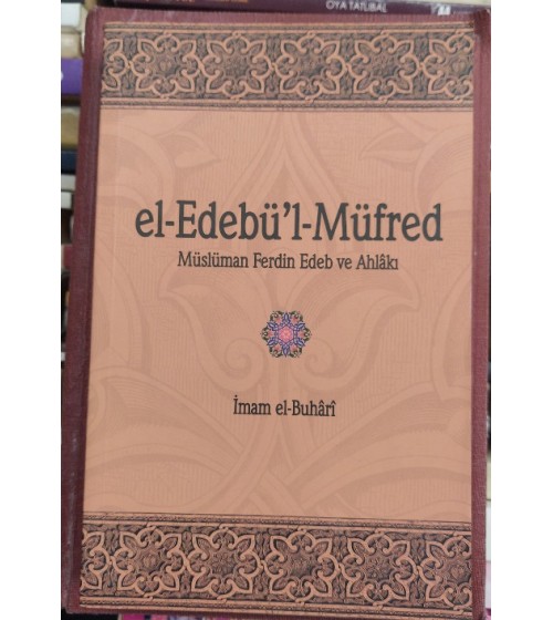 El-Edebü'l-Müfred Müslüman Ferdin Edeb ve Ahlakı