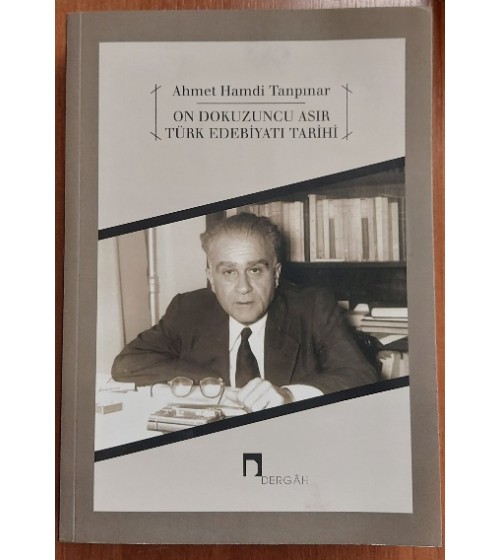 ON DOKUZUNCU ASIR TÜRK EDEBİYATI TARİHİ ON DOKUZUNCU ASIR TÜRK EDEBİYATI TARİHİ
