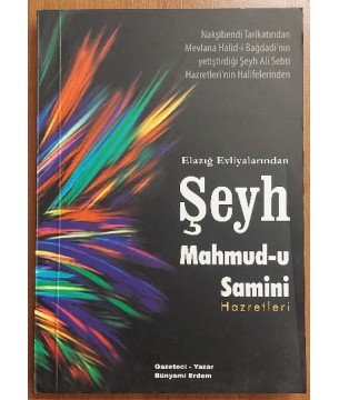 Elazığ Evliyalarından Şeyh Mahmud-u Samini Hazretleri