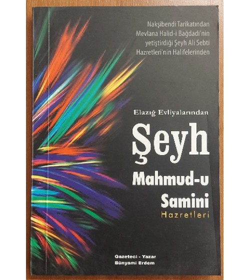 Elazığ Evliyalarından Şeyh Mahmud-u Samini Hazretleri Elazığ Evliyalarından Şeyh Mahmud-u Samini Hazretleri