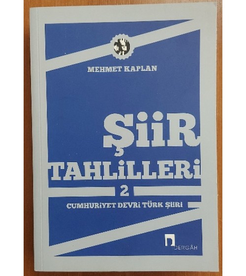 Şiir Tahlilleri 2 Cumhuriyet Devri Türk Şiiri Şiir Tahlilleri 2 Cumhuriyet Devri Türk Şiiri