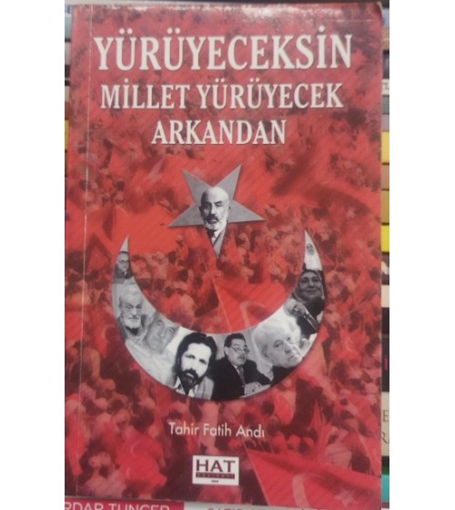 Yürüyeceksin Millet Yürüyecek Arkandan Yürüyeceksin Millet Yürüyecek Arkandan