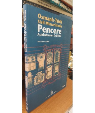 OSMANLI TÜRK SİVİL MİMARİSİNDE PENCERE 