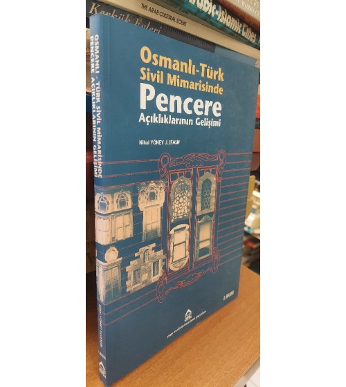 OSMANLI TÜRK SİVİL MİMARİSİNDE PENCERE OSMANLI TÜRK SİVİL MİMARİSİNDE PENCERE