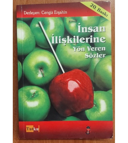 İnsan İlişkilerine Yön Veren Sözler İnsan İlişkilerine Yön Veren Sözler