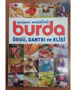 YEPYENİ MODELLERLE BURDA ÖRGÜ, DANTEL VE ELİŞİ