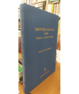 Menteşe Sancağı 1830 (Nüfus ve Toplum Yapısı) Ciltli-Şömizli-Haritalı Menteşe Sancağı 1830 (Nüfus ve Toplum Yapısı) Ciltli-Şömizli-Haritalı