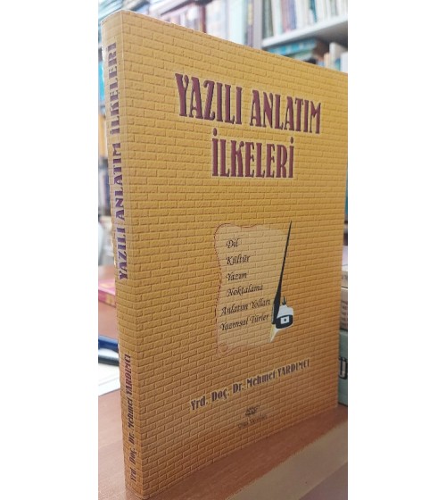 Yazılı Anlatım İlkeleri - Dil, Kültür, Yazım, Noktalama, Anlatım Yolları, Yazınsal Türler Yazılı Anlatım İlkeleri - Dil, Kültür, Yazım, Noktalama, Anlatım Yolları, Yazınsal Türler